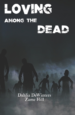 Book cover for Loving Among the Dead