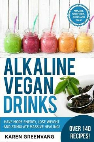 Cover of Alkaline Vegan Drinks