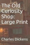 Book cover for The Old Curiosity Shop