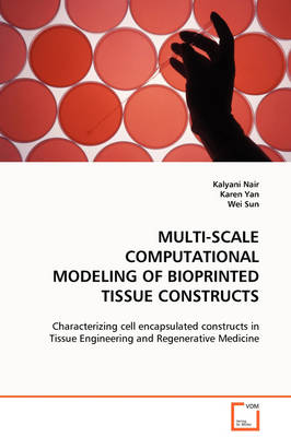 Book cover for Multi-Scale Computational Modeling of Bioprinted Tissue Constructs