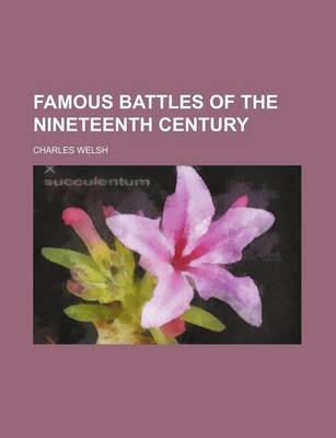 Book cover for Famous Battles of the Nineteenth Century (Volume 2)