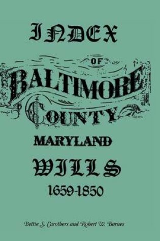 Cover of Index of Baltimore County Wills, 1659-1850