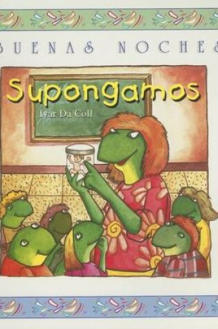 Cover of Supongamos