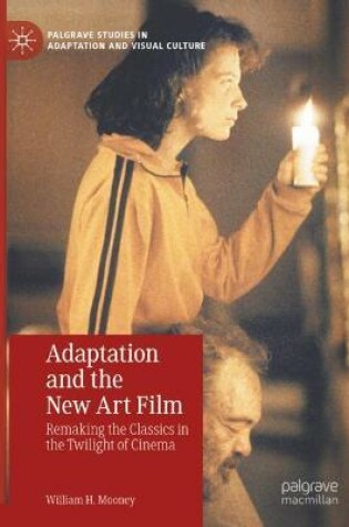 Cover of Adaptation and the New Art Film