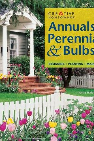 Cover of Annuals, Perennials and Bulbs