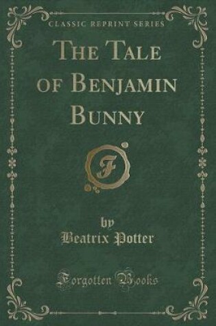 Cover of The Tale of Benjamin Bunny (Classic Reprint)