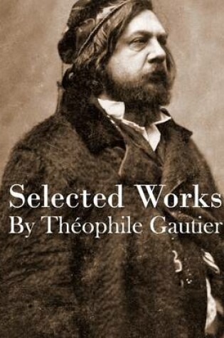 Cover of Selected Works By Theophile Gautier