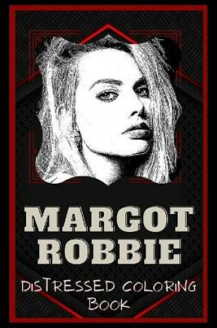 Cover of Margot Robbie Distressed Coloring Book