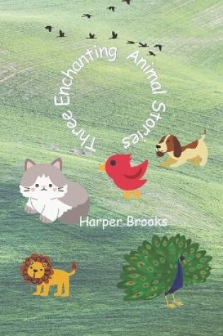 Cover of Three Enchanting Animal Stories