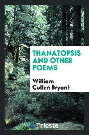 Cover of Thanatopsis and Other Poems