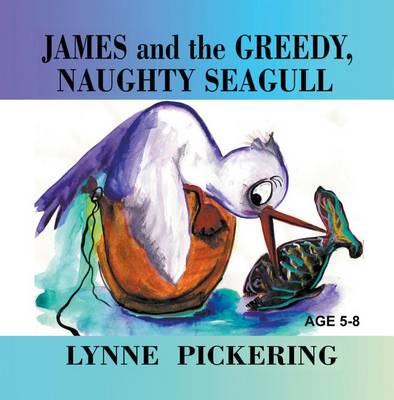 Book cover for James and the Greedy, Naughty Seagull