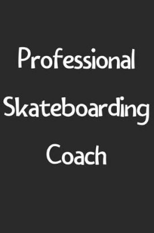 Cover of Professional Skateboarding Coach