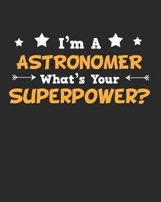 Book cover for I'm a Astronomer What's Your Superpower?