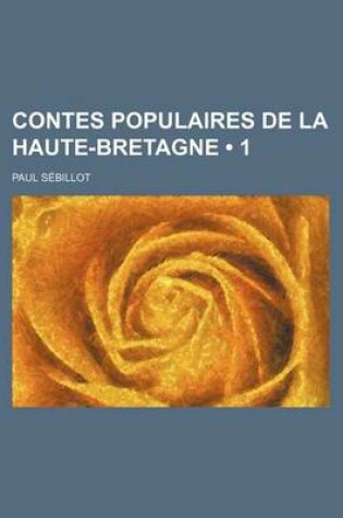 Cover of Contes Populaires de La Haute-Bretagne (1)