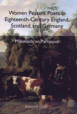 Cover of Women Peasant Poets in Eighteenth-Century England, Scotland, and Germany