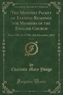 Book cover for The Monthly Packet of Evening Readings for Members of the English Church, Vol. 18