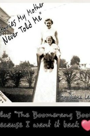 Cover of "Stories My Mother Never Told Me" and "The Boomerang Book"