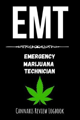 Book cover for EMT - Emergency Marijuana Technician