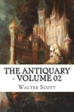Cover of The Antiquary - Volume 02