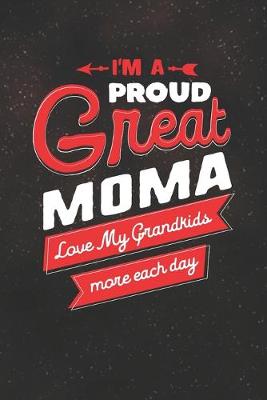 Book cover for I'm Proud Great Moma Love My Grandkids More Each Day