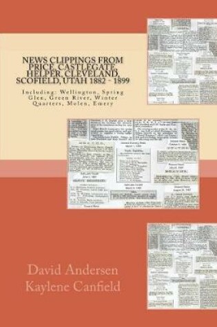 Cover of News Clippings From Price, Castlegate, Helper, Cleveland, Scofield, Utah 1882 -
