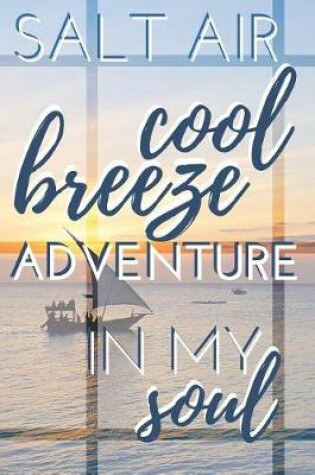 Cover of Salt Air Cool Breeze Adventure in My Soul