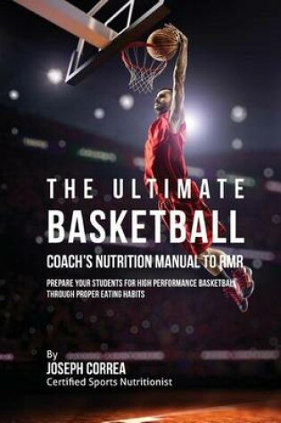 Cover of The Ultimate Basketball Coach's Nutrition Manual To RMR