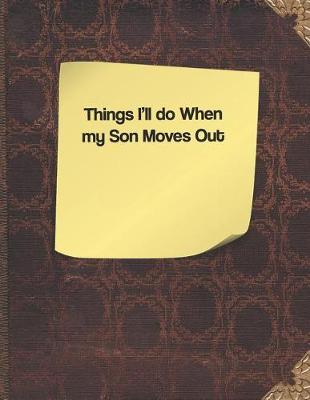 Book cover for Things I'll Do When My Son Moves Out