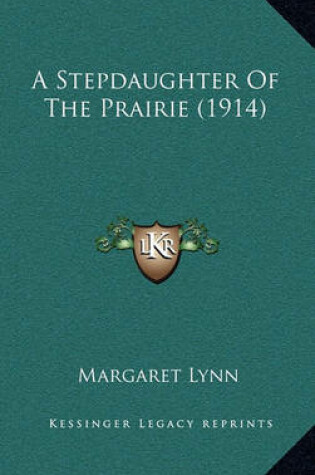 Cover of A Stepdaughter of the Prairie (1914)