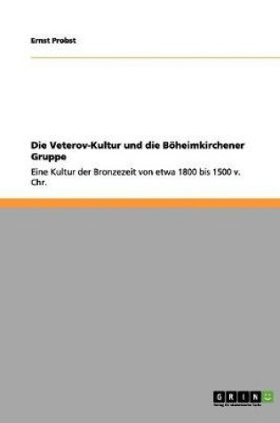 Cover of Die Veterov-Kultur und die Boeheimkirchener Gruppe