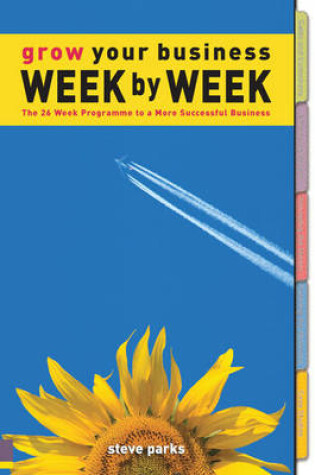 Cover of Grow Your Business Week by Week