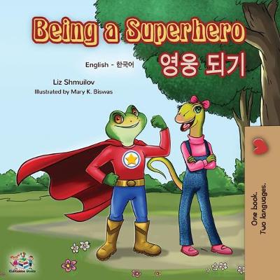 Cover of Being a Superhero (English Korean Bilingual Book)
