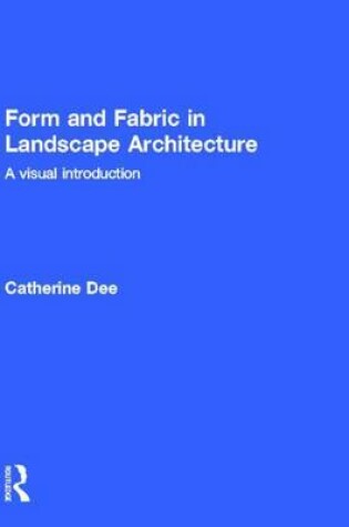 Cover of Form & Fabric in Landscape Architecture