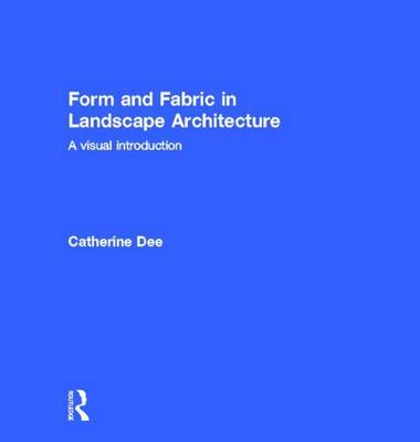 Book cover for Form & Fabric in Landscape Architecture