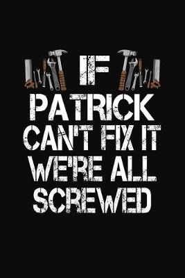 Book cover for If Patrick Can't Fix We're All Screwed