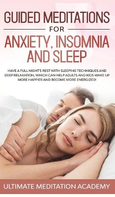 Cover of Guided Meditations for Anxiety, Insomnia and Sleep