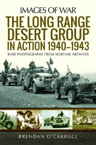 Cover of The Long Range Desert Group in Action 1940-1943