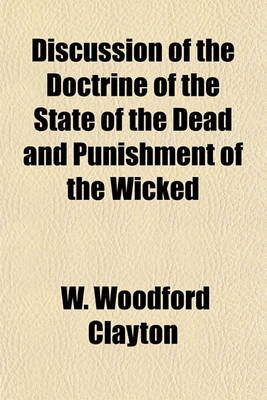 Book cover for Discussion of the Doctrine of the State of the Dead and Punishment of the Wicked