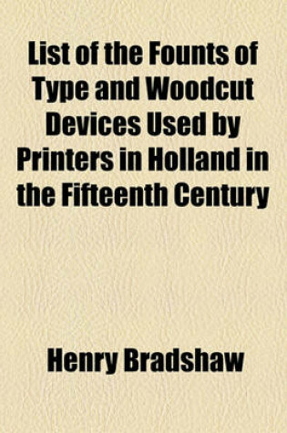 Cover of List of the Founts of Type and Woodcut Devices Used by Printers in Holland in the Fifteenth Century