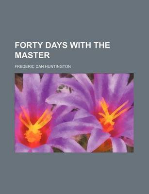 Book cover for Forty Days with the Master