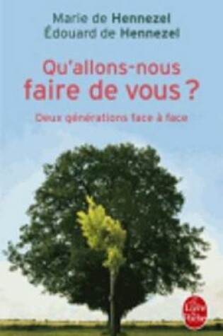 Cover of Qu'allons-nous faire de vous?