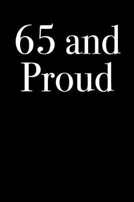 Book cover for 65 and Proud