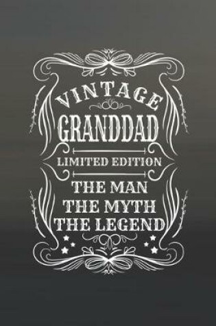 Cover of Vintage Granddad Limited Edition The Man The Myth The Legend