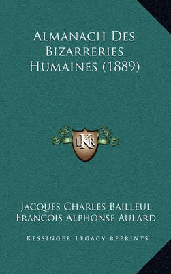 Book cover for Almanach Des Bizarreries Humaines (1889)