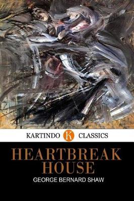 Book cover for Heartbreak House (Kartindo Classics)