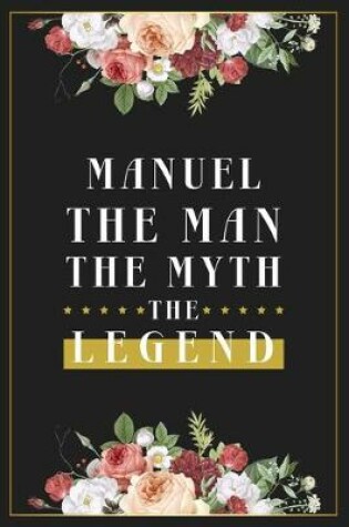 Cover of Manuel The Man The Myth The Legend