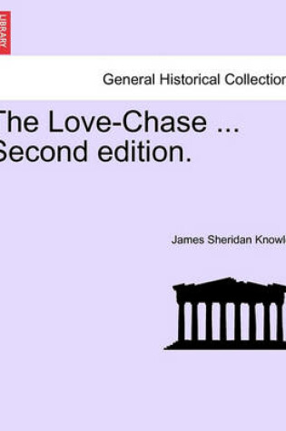 Cover of The Love-Chase ... Second Edition.