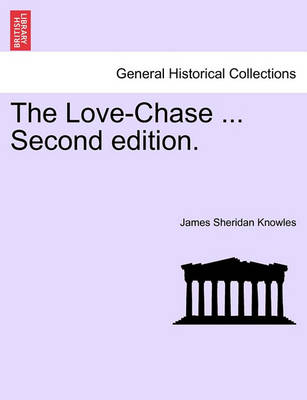 Book cover for The Love-Chase ... Second Edition.