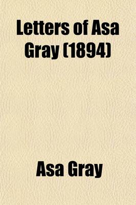 Book cover for Letters of Asa Gray (1894)