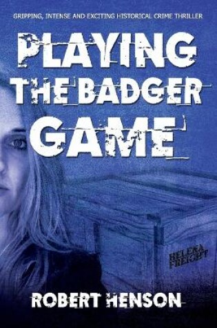 Cover of Playing the Badger Game